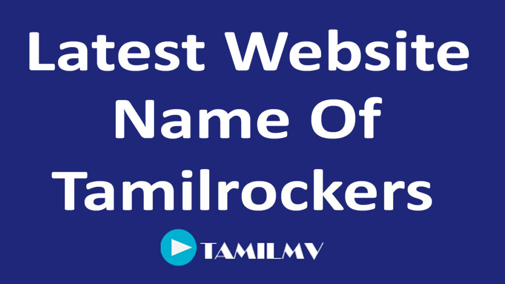 Latest Tamilrockers Website Link Domain Extension